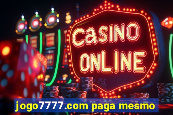 jogo7777.com paga mesmo